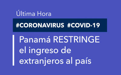 Panamá restringe el ingreso de extranjeros al país