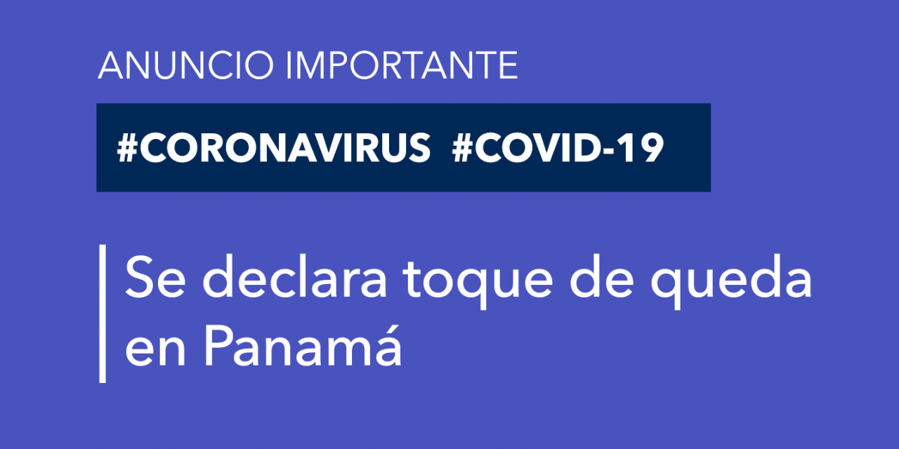Couvre-feu entre 21h et 5h et l’hôpital express déclarés contenir le virus au Panama