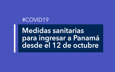 Medidas sanitarias para ingresar a Panamá desde el 12 de octubre
