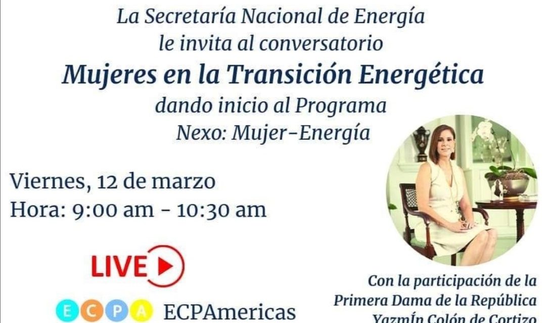 SE Issamary Sánchez participó del evento virtual “Mujeres en la transición energética”, con la Primera Dama de Panamá, Yazmín Colón de Cortizo.