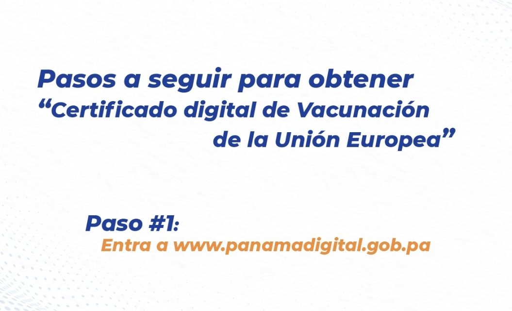 La Unión Europea ha reconocido el Certificado Covid de Panamá para viajar, siendo el primer país de la región en contar con certificado digital Covid-19 homologado por la UE.